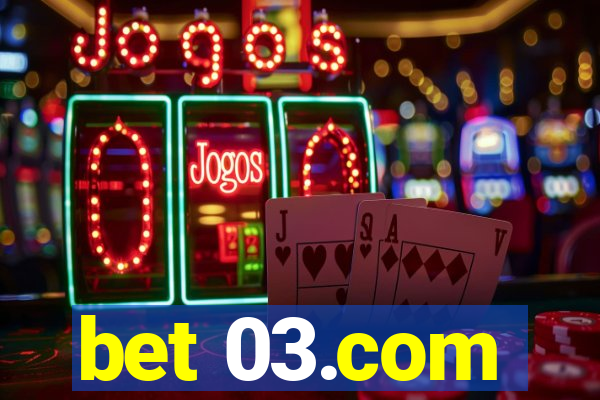 bet 03.com